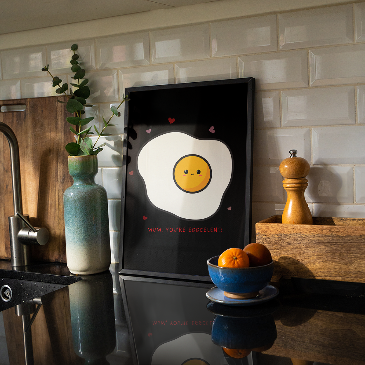 Poster Mum, you're eggcelent