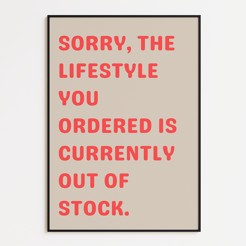 Poster Sorry, the lifestyle you ordered is currently out of stock