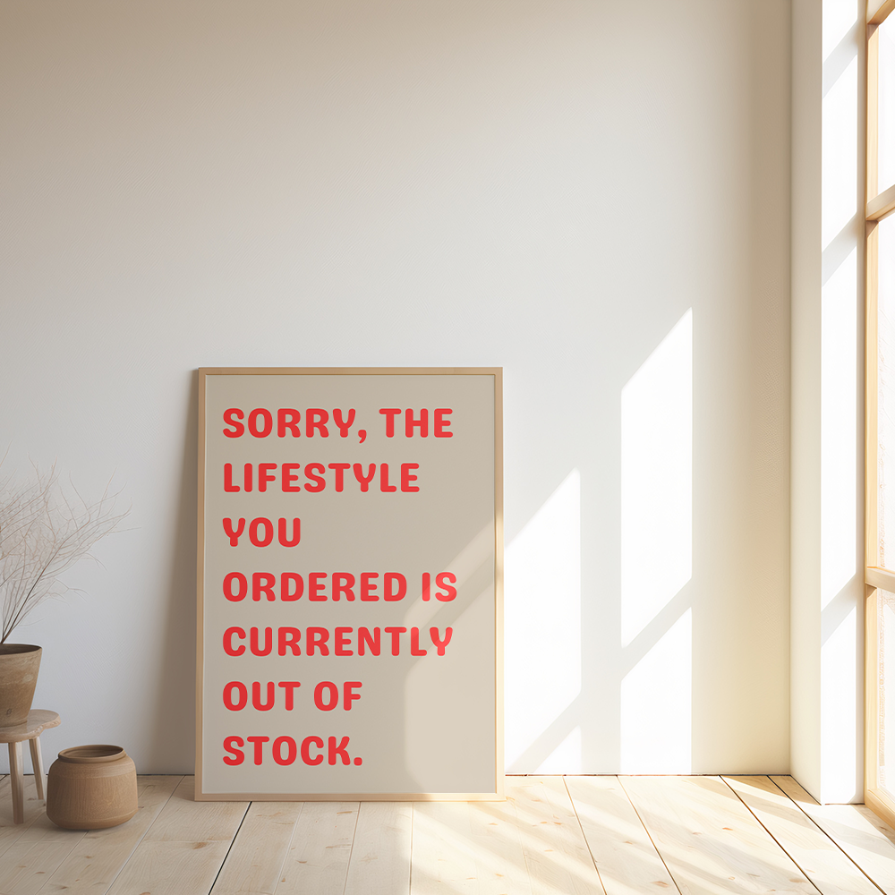 Poster Sorry, the lifestyle you ordered is currently out of stock