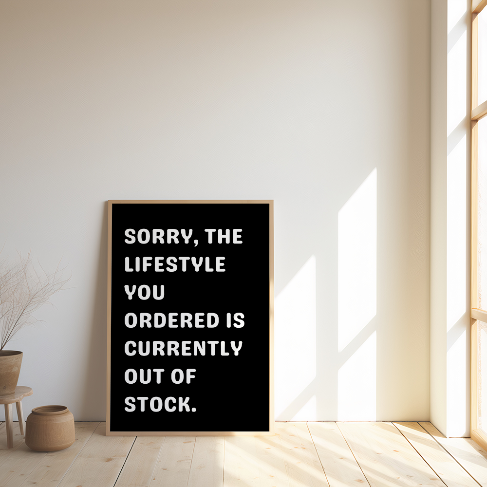 Poster Sorry, the lifestyle you ordered is currently out of stock
