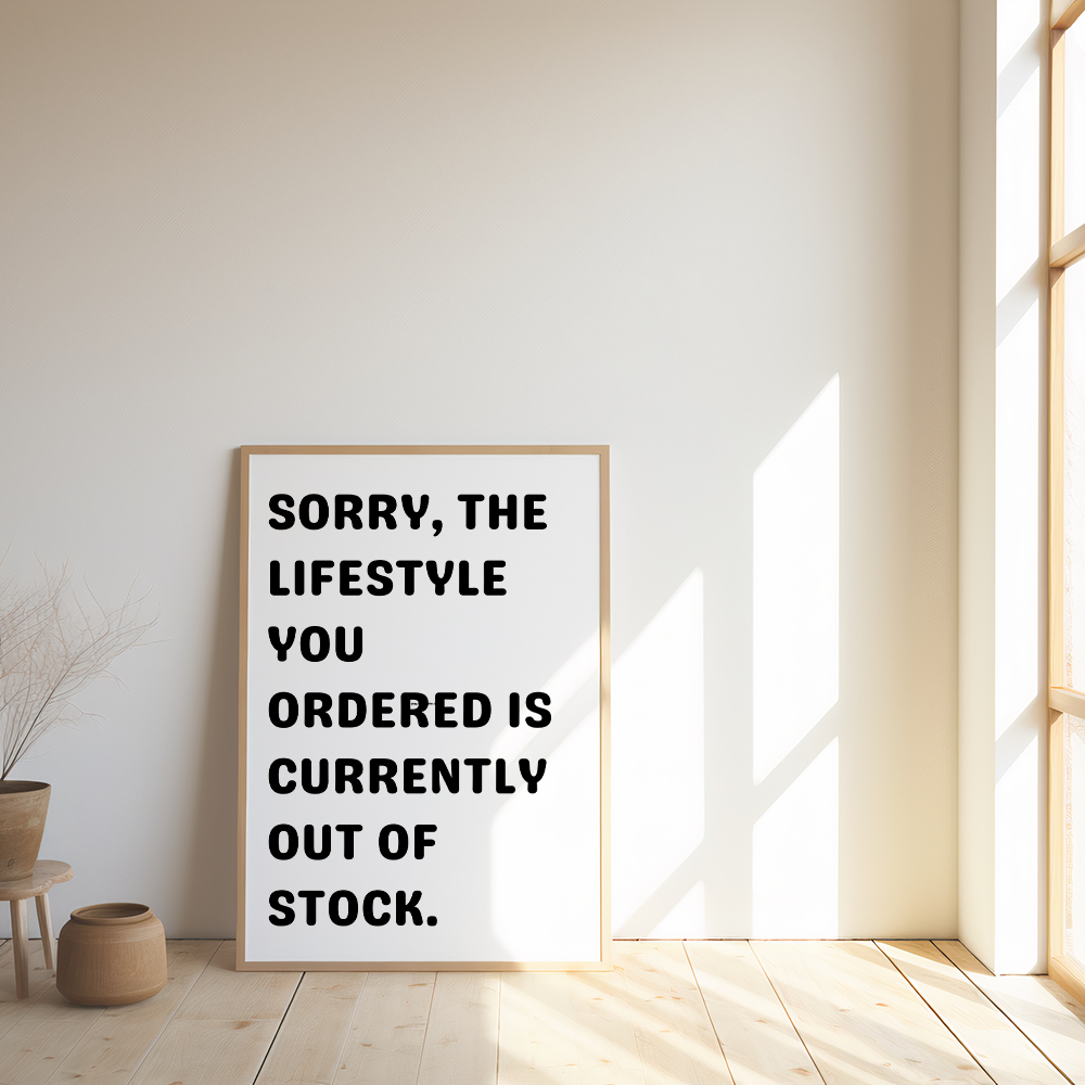Poster Sorry, the lifestyle you ordered is currently out of stock