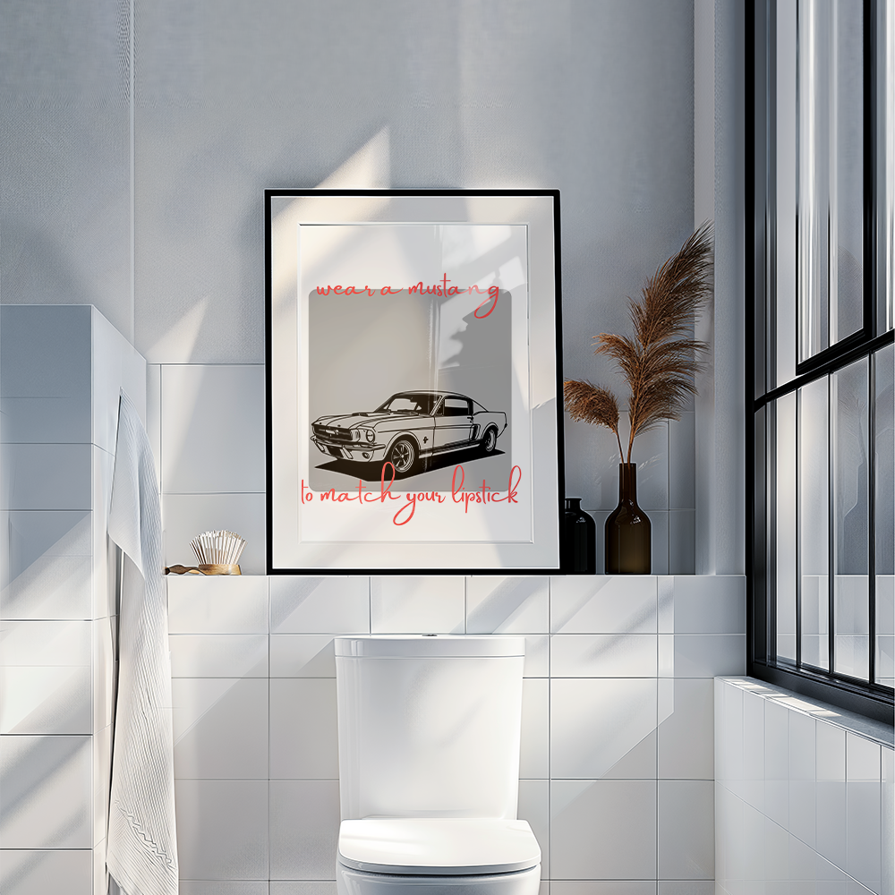 Poster Wear a Mustang to Match Your Lipstick