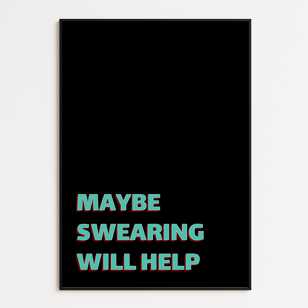 Poster Maybe Swearing Will Help