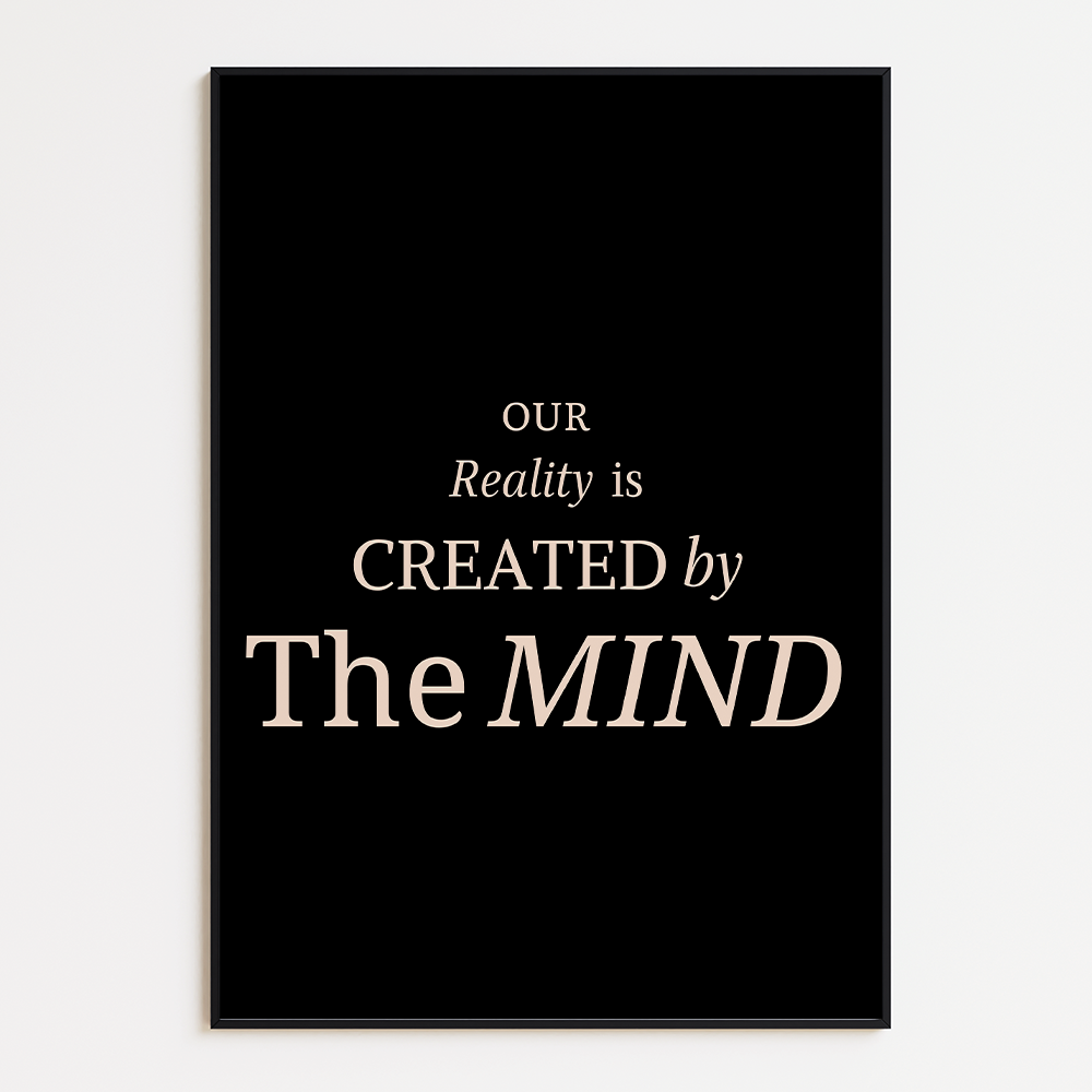 Poster Our Reality Is Created by the Mind