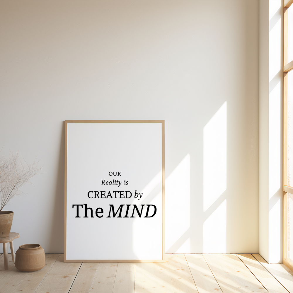 Poster Our Reality Is Created by the Mind
