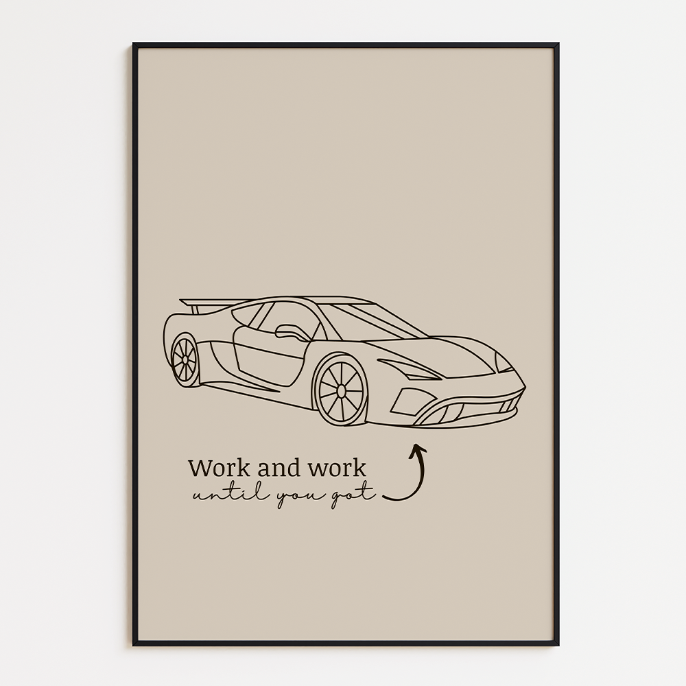 Poster Work and Work Until You Got