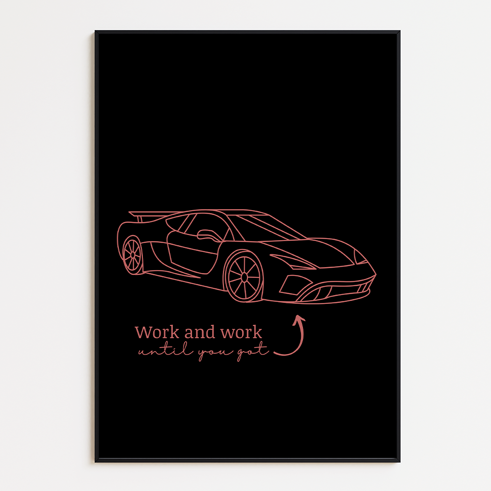 Poster Work and Work Until You Got