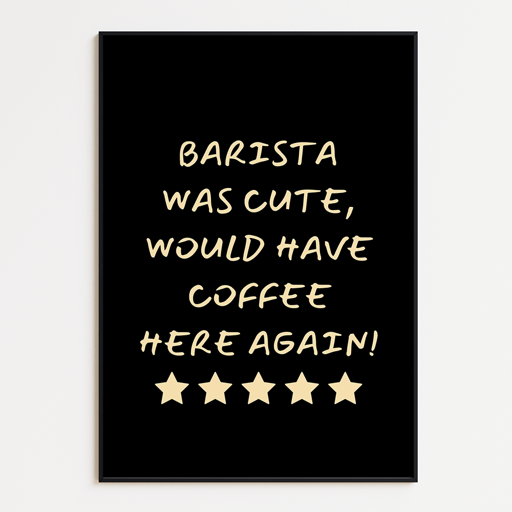 Poster Barista Was Cute