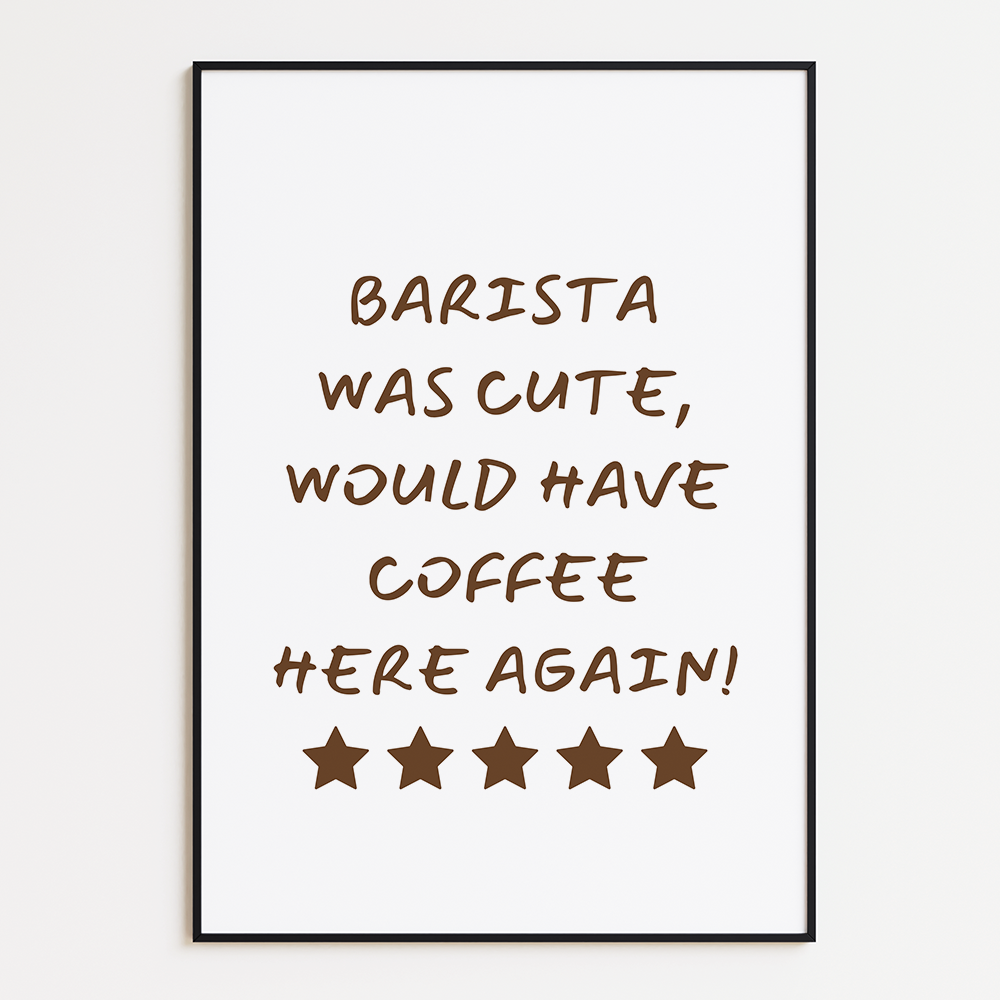 Poster Barista Was Cute