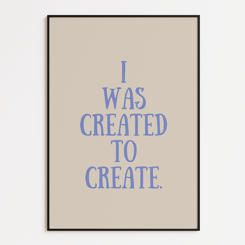 Created to create
