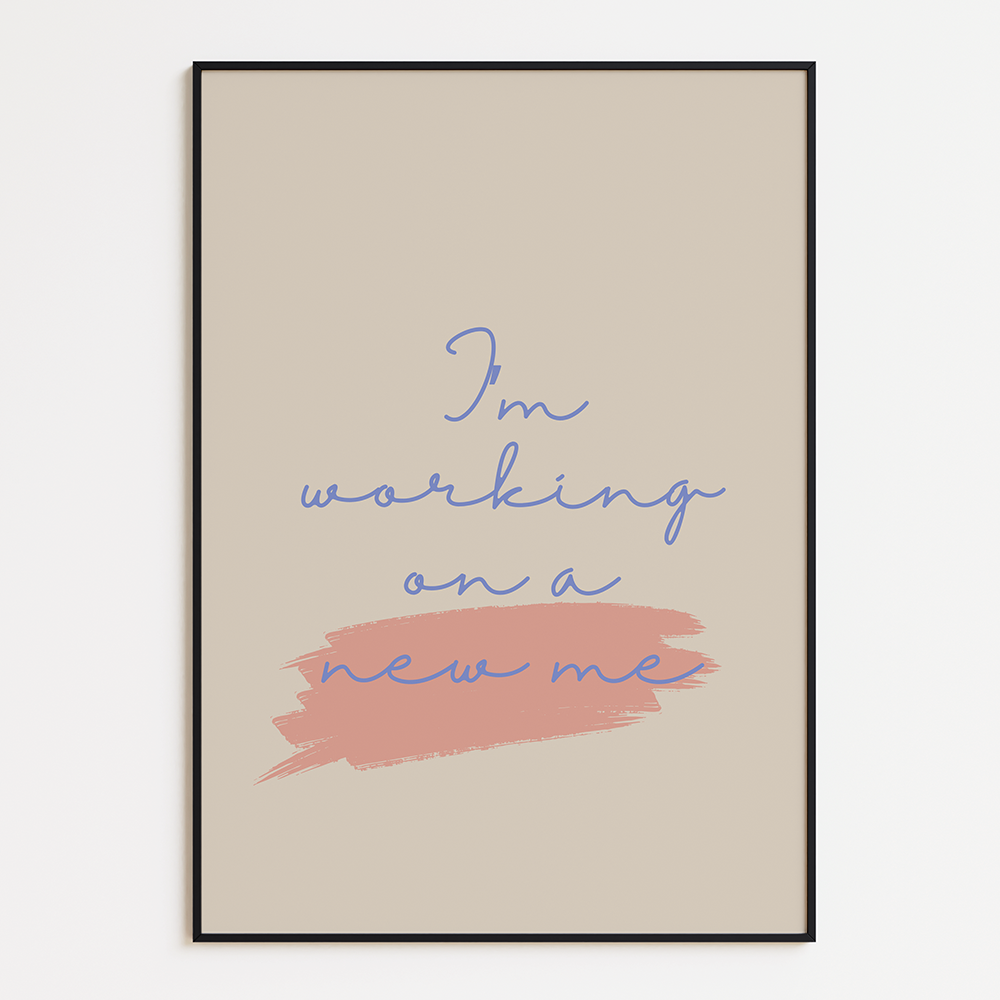 Poster I'm Working on a New Me
