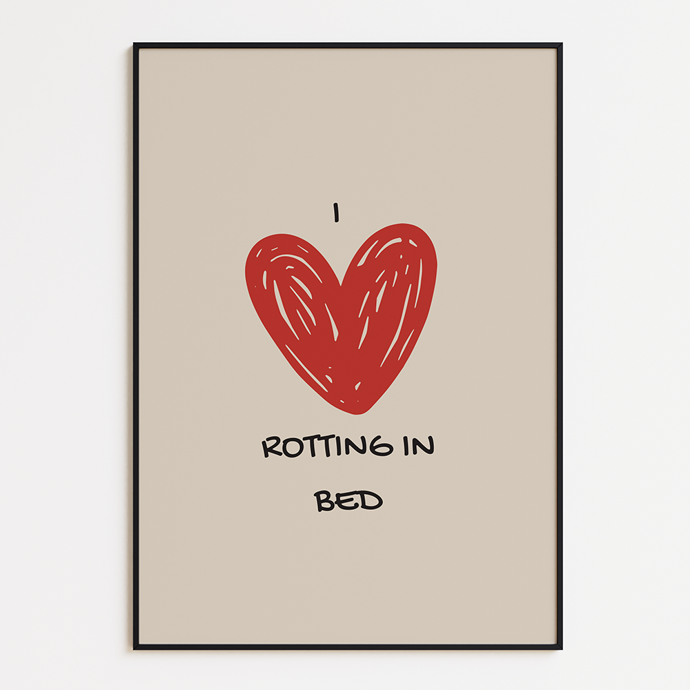 Poster I Love Rotting in Bed