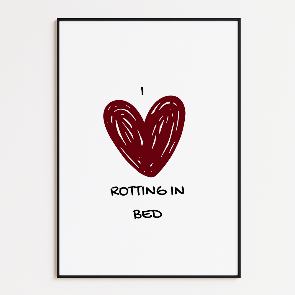 Poster I Love Rotting in Bed