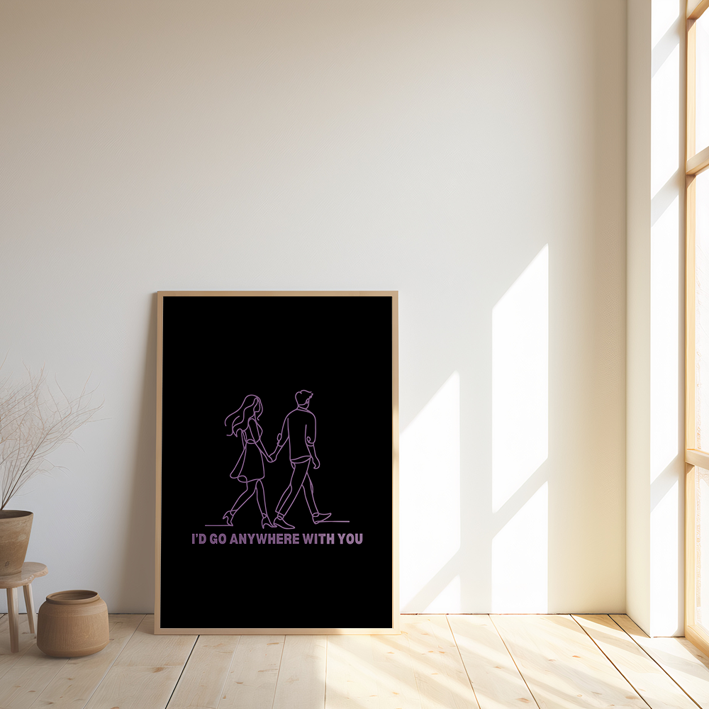 Poster I'd Go Anywhere With You