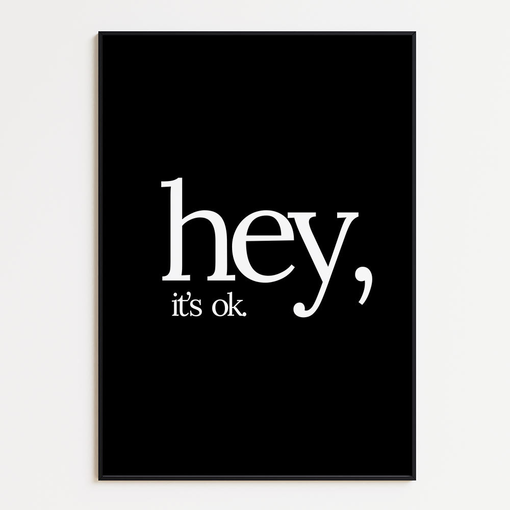 Hey, It's Ok