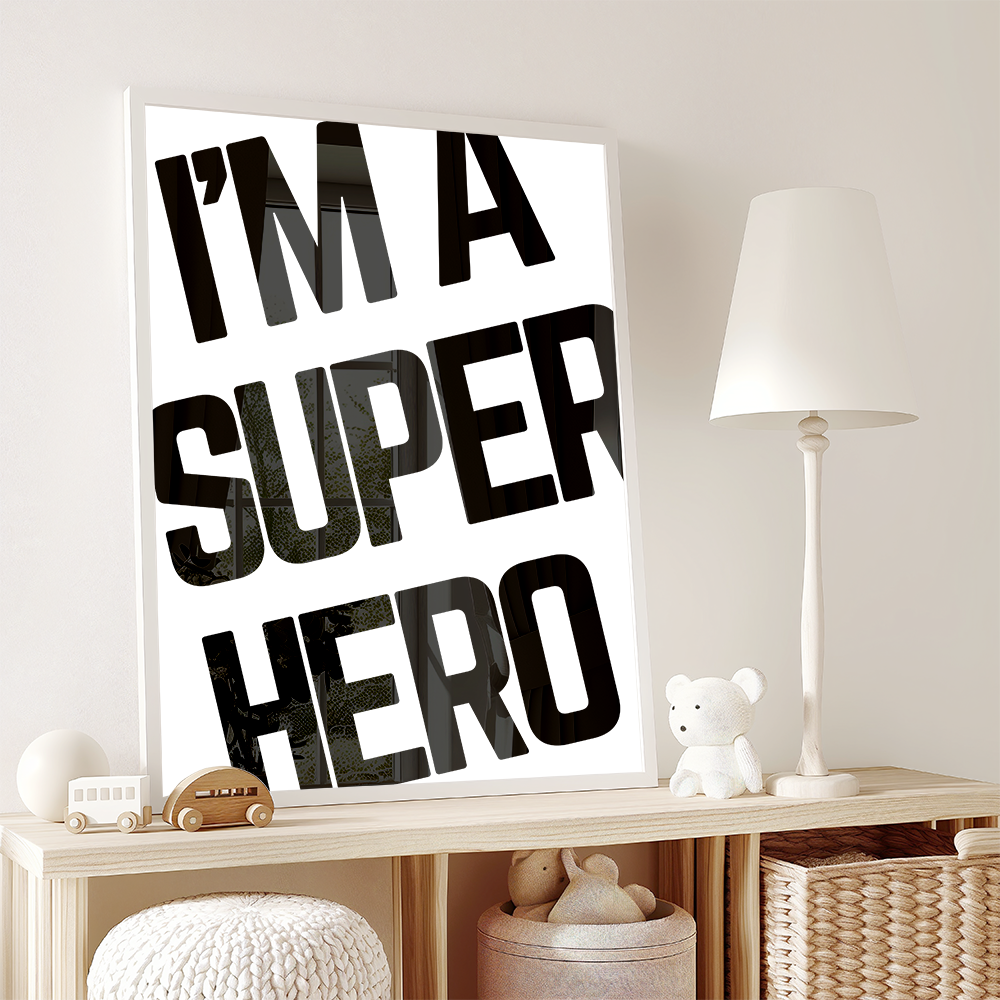 I'm a super hero poster