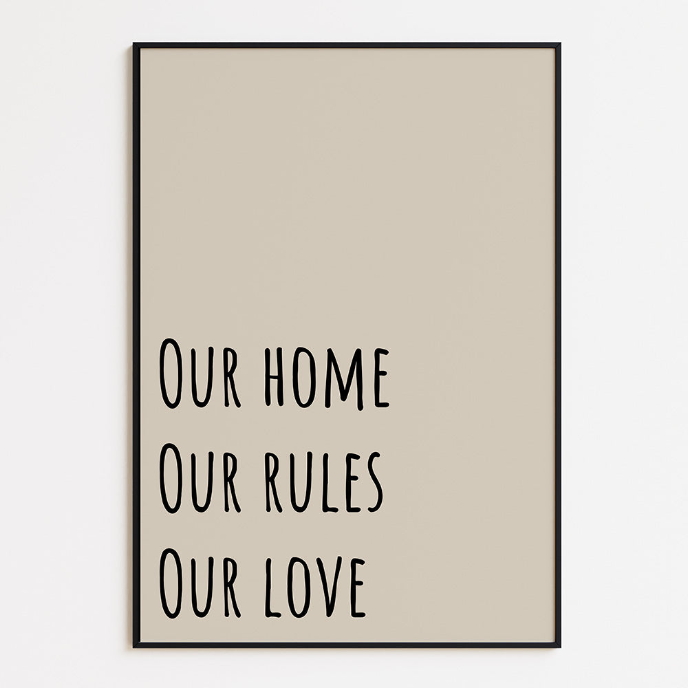 Poster Our Home Our Rules Our Love