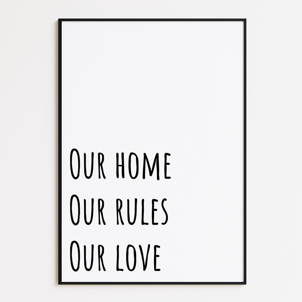 Poster Our Home Our Rules Our Love