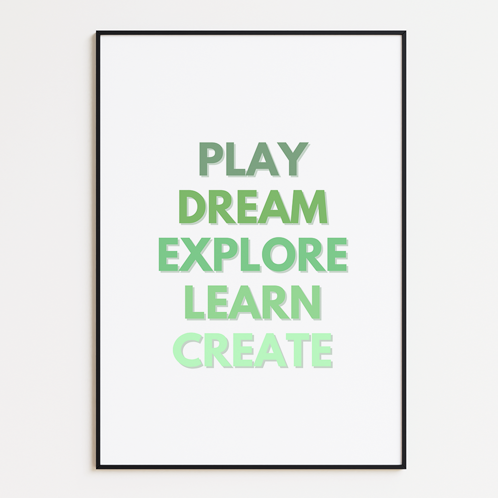 Play, dream, explore, learn, and create