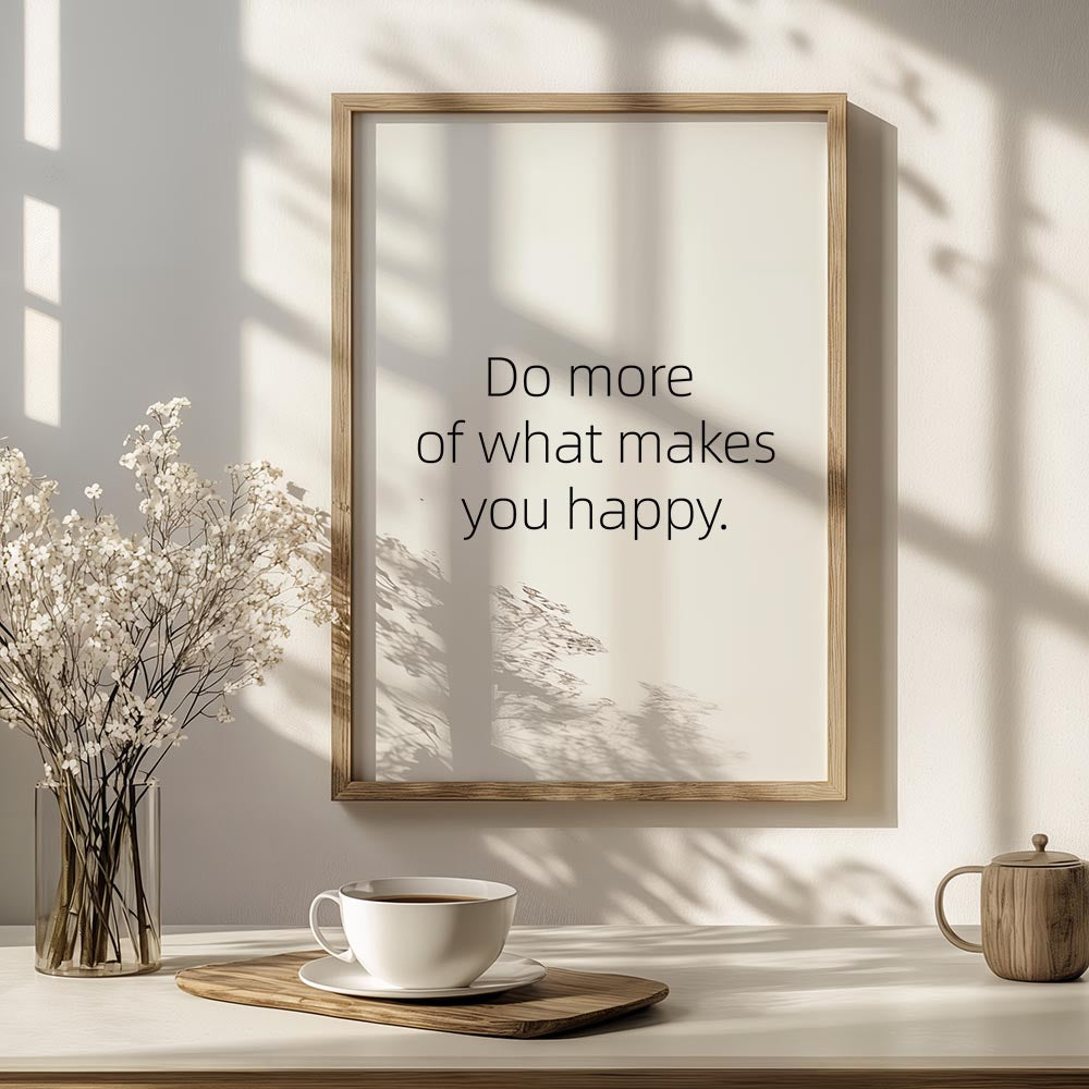 Do More of What Makes You Happy