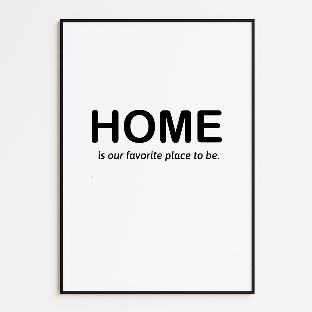 Home is Our Favorite Place to Be