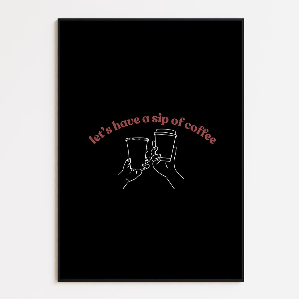 Let's Have a Sip of Coffee