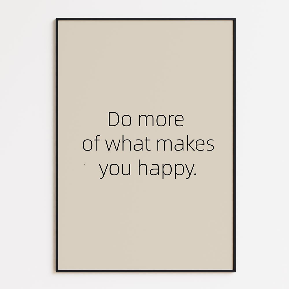 Do More of What Makes You Happy