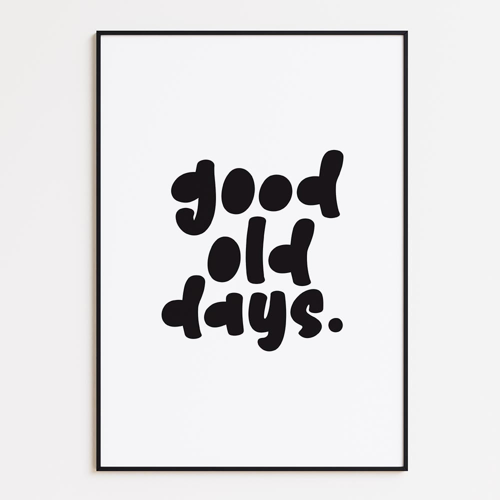 Good Old Days
