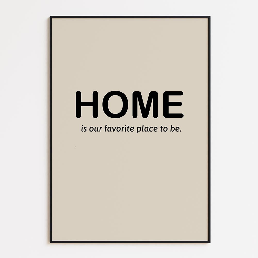 Home is Our Favorite Place to Be