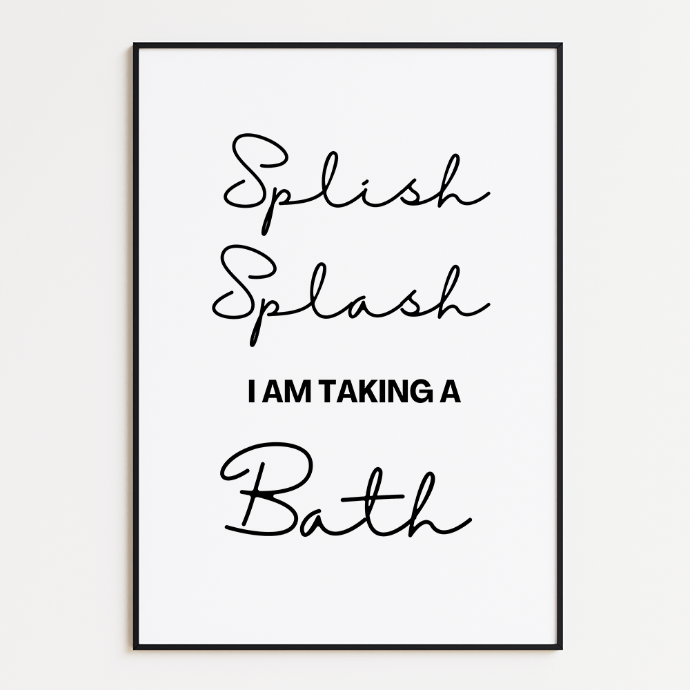 Splish, Splash I am taking a bath