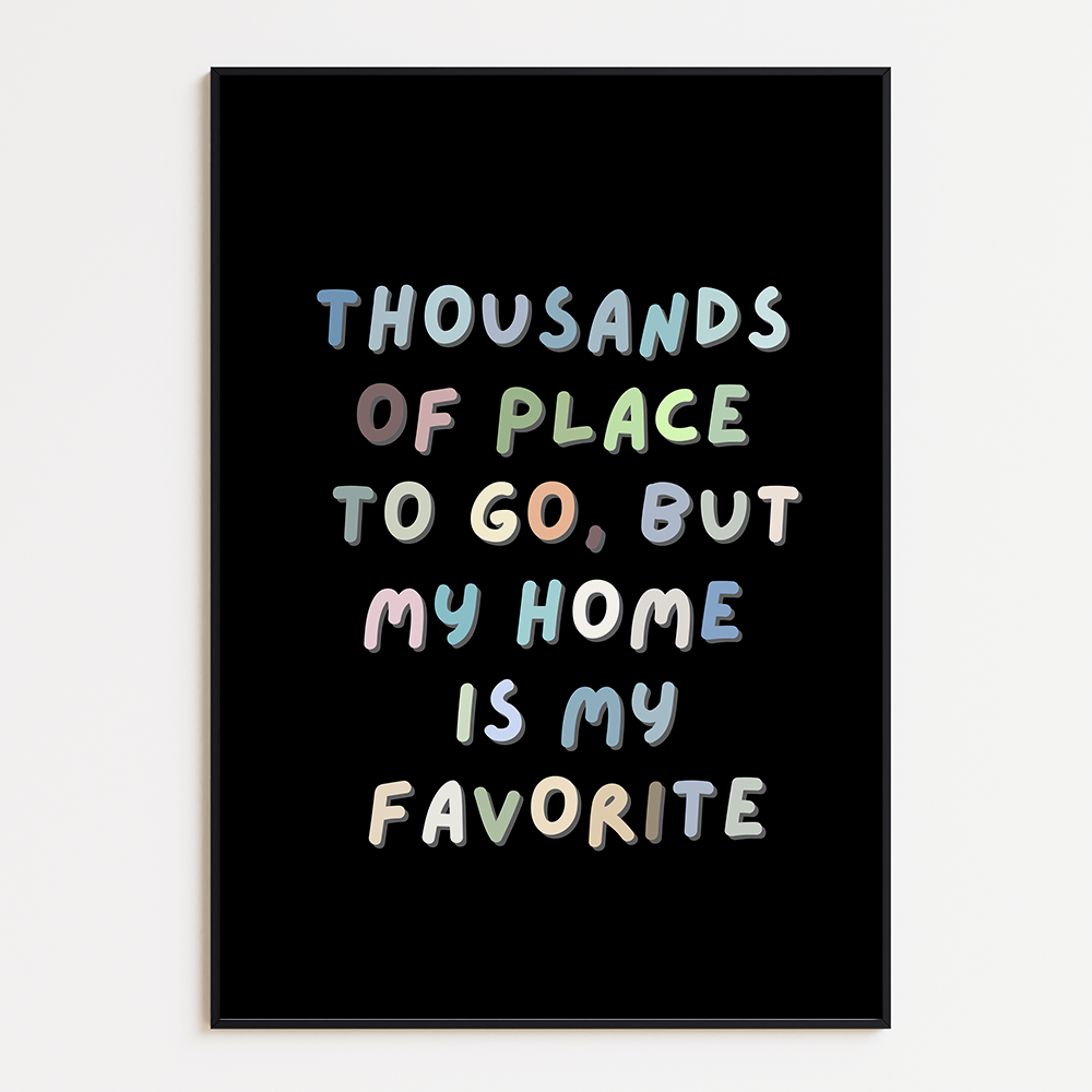 Thousands of Places to Go, But My Home is My Favorite
