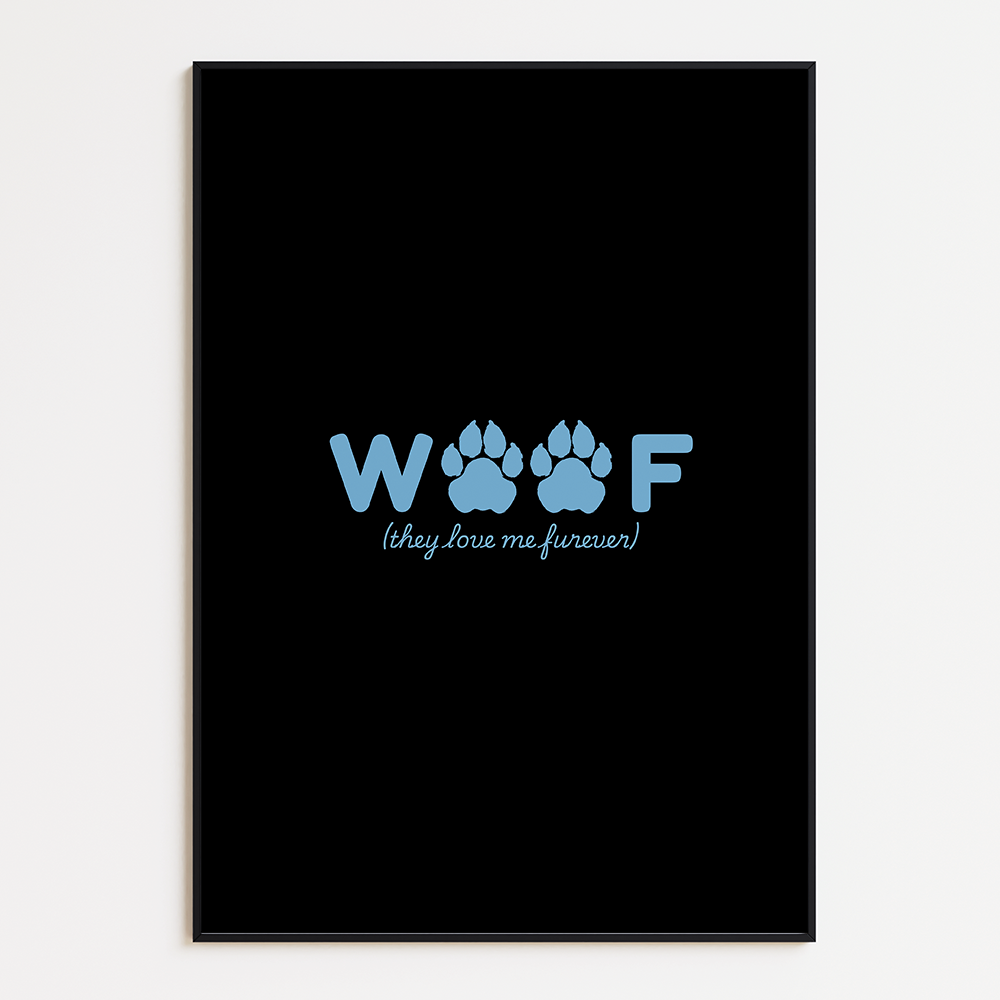Woof - They Love Me Furever