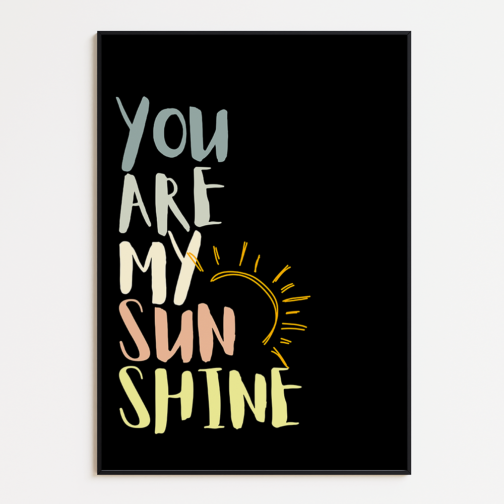 You are my sunshine