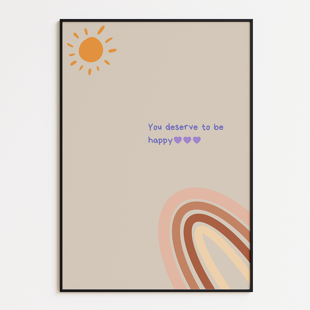 You Deserve to Be Happy