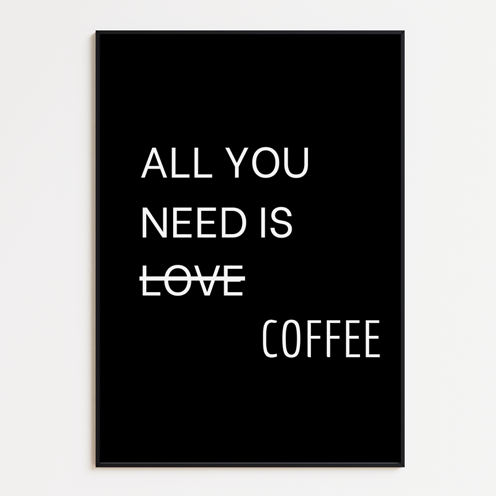 All you need is coffee