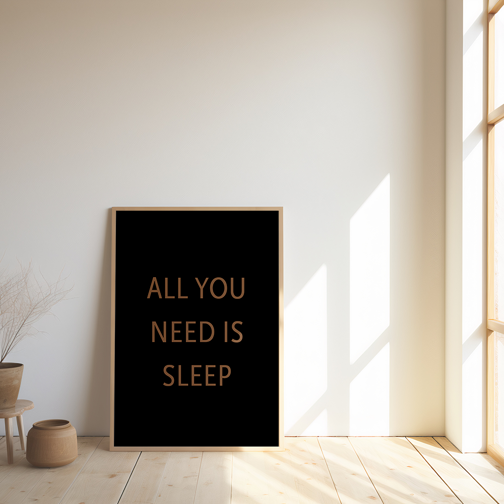 All You Need Is Sleep