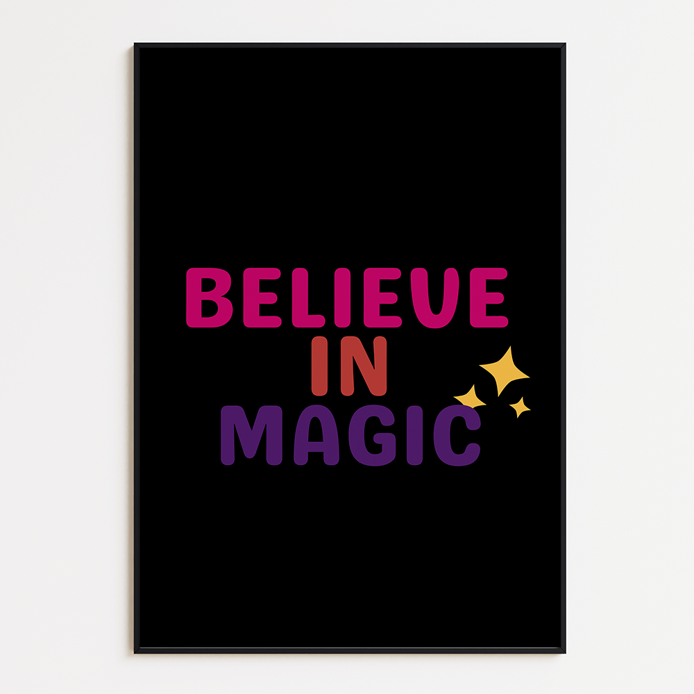 Believe in magic