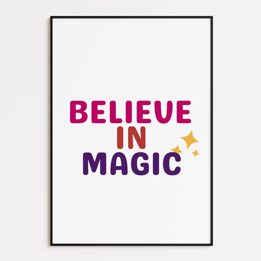 Believe in magic