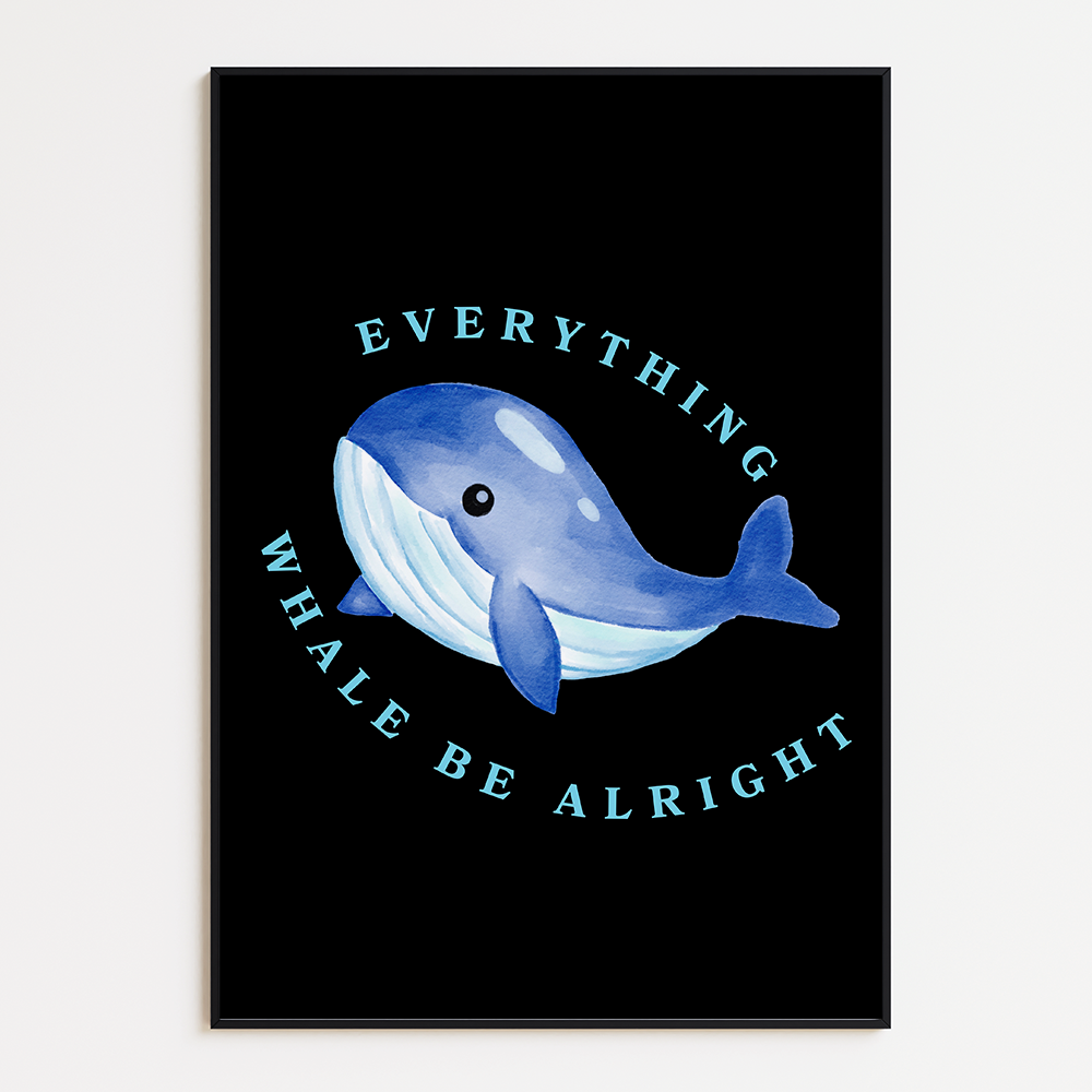 Everything Whale Be Alright