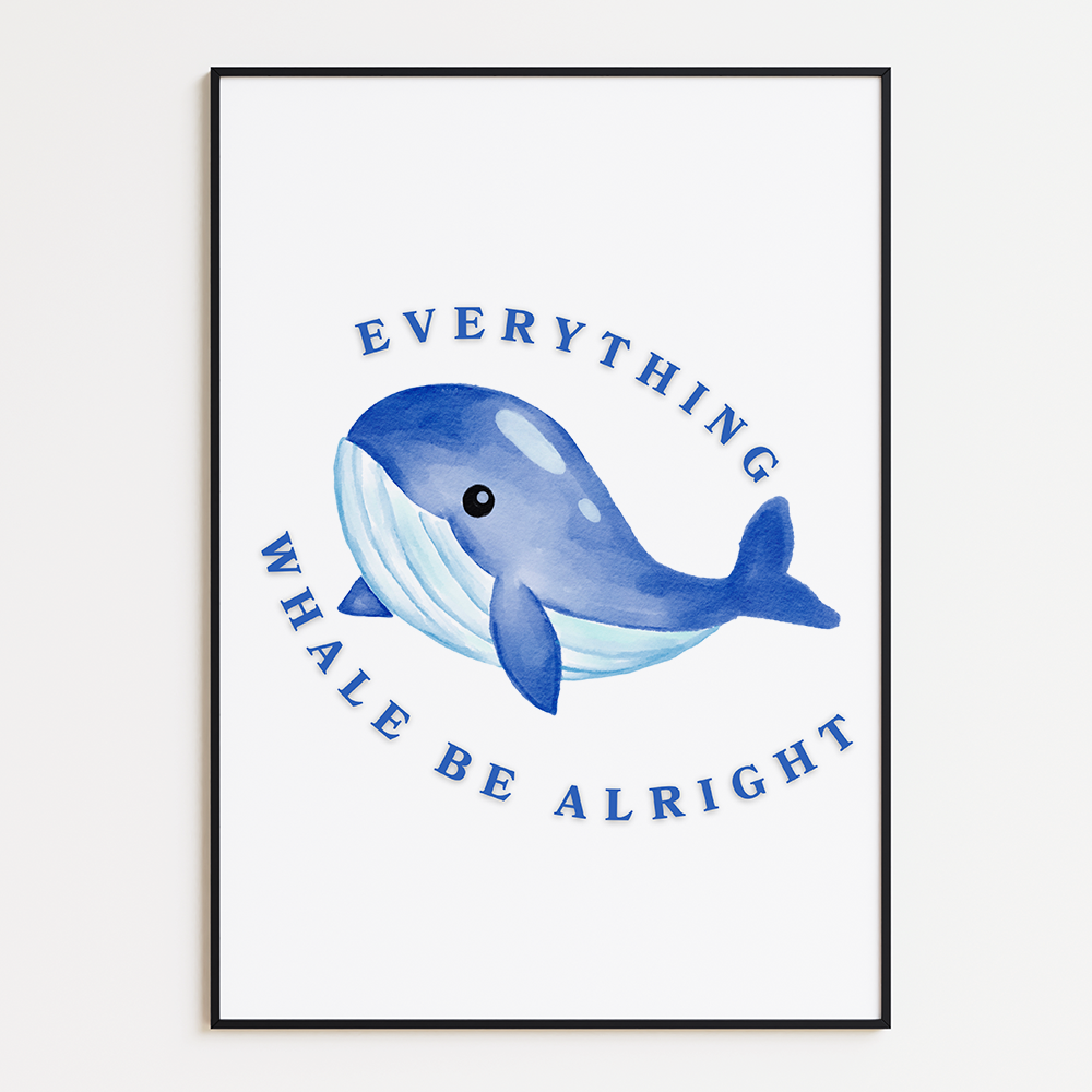 Everything Whale Be Alright