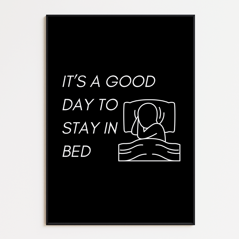 It's a good day to stay in bed