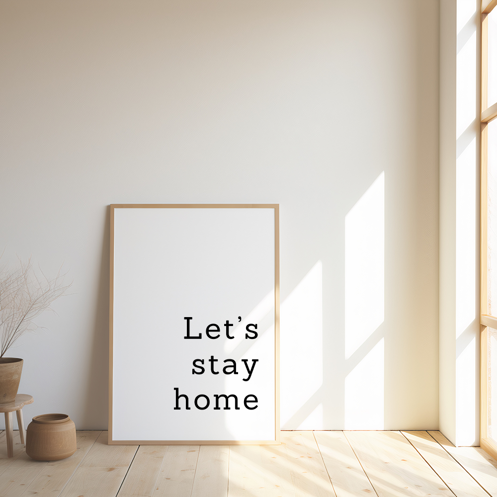 Let’s Stay Home