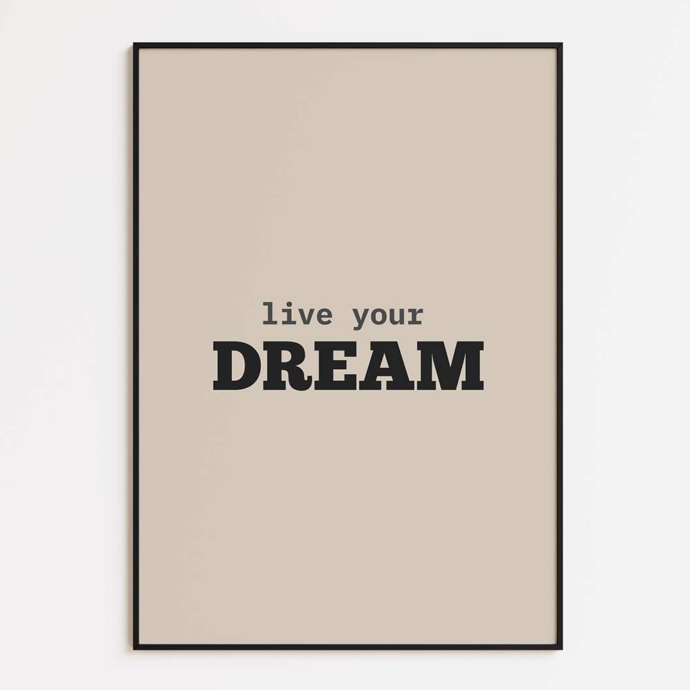 Live your dream