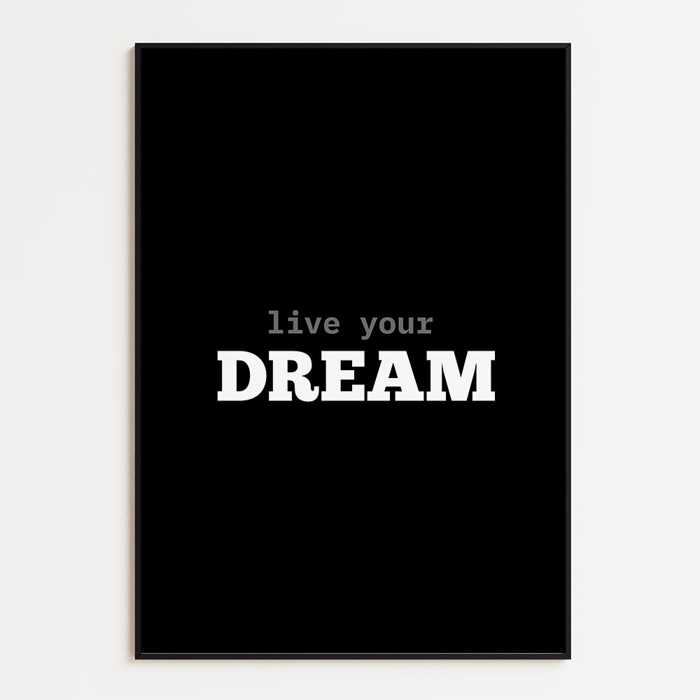Live your dream