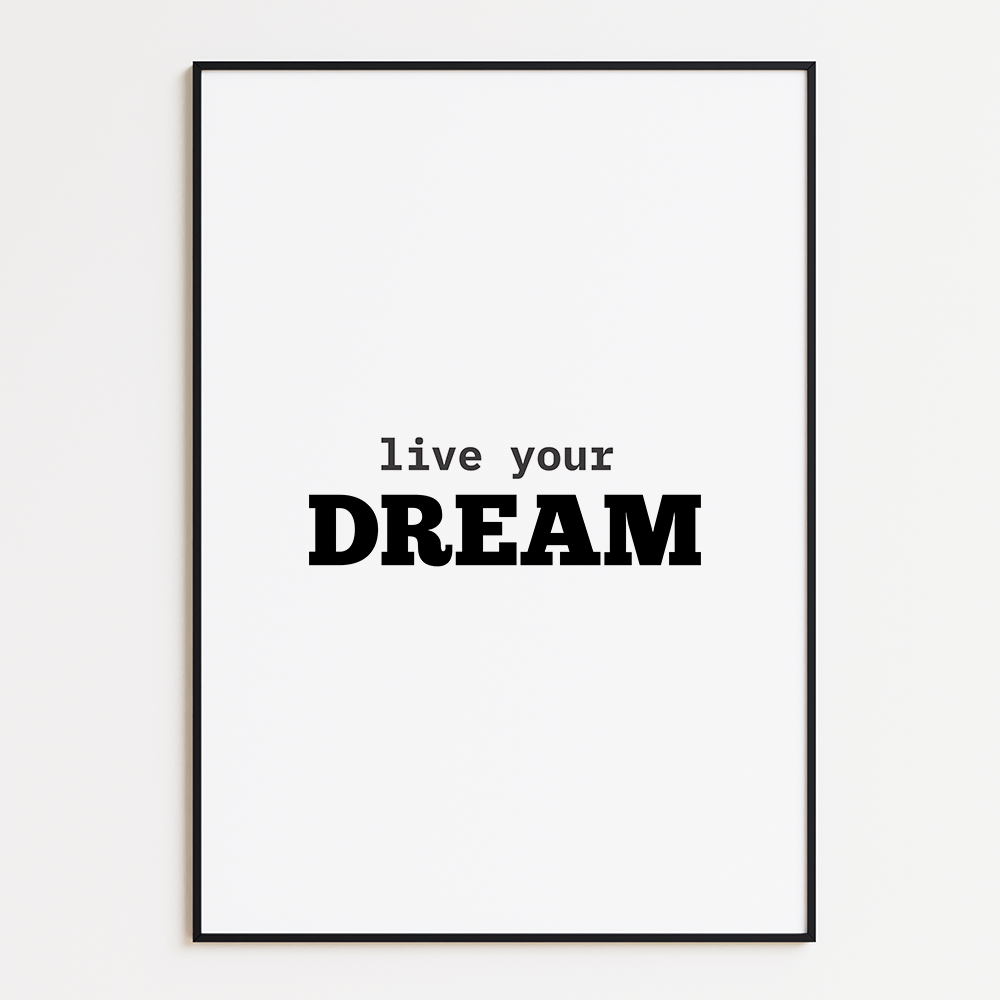Live your dream