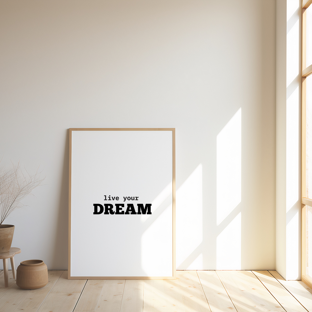 Live your dream