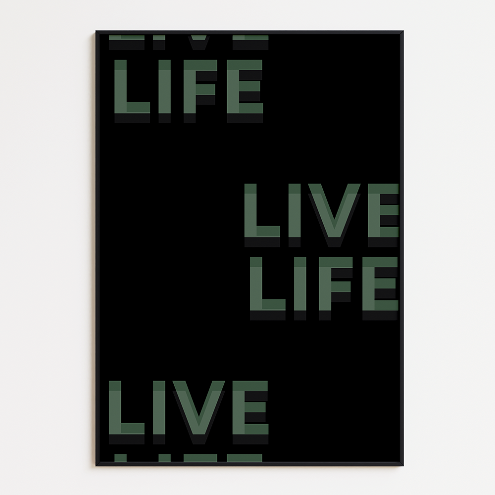 Live life