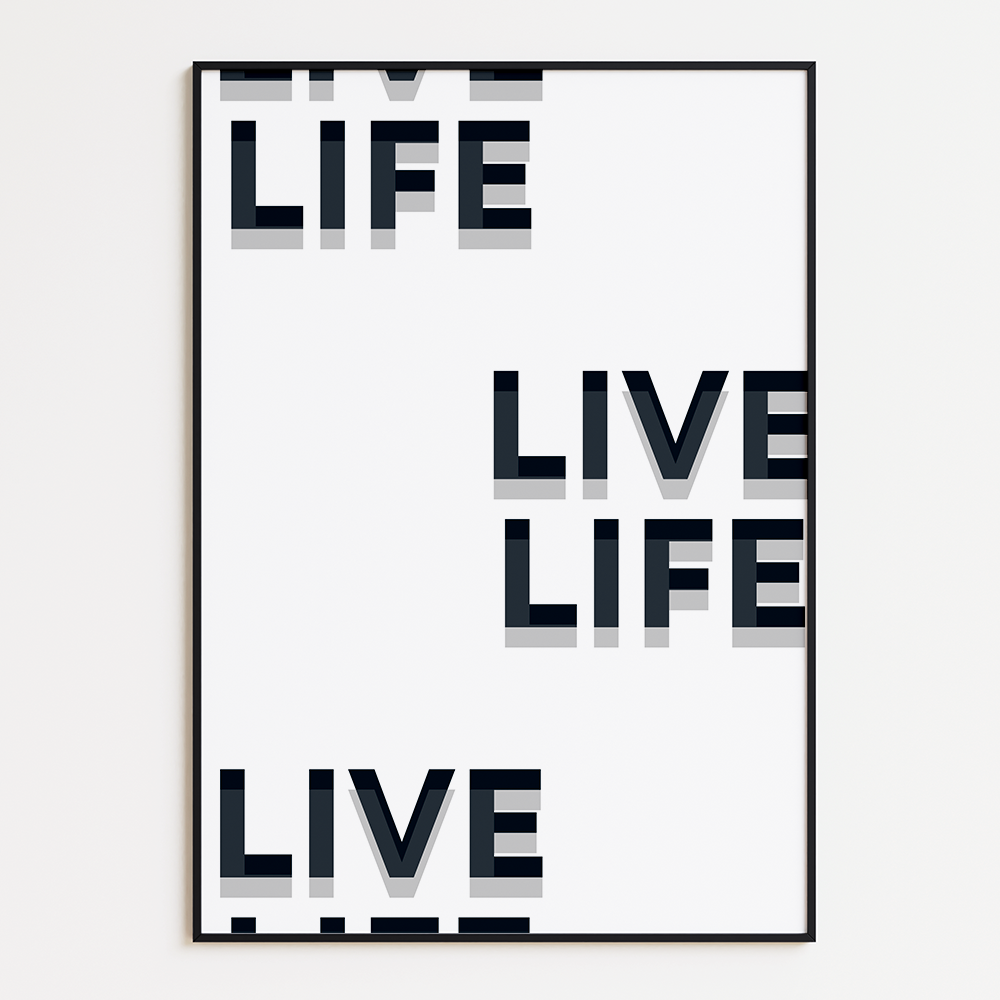 Live life