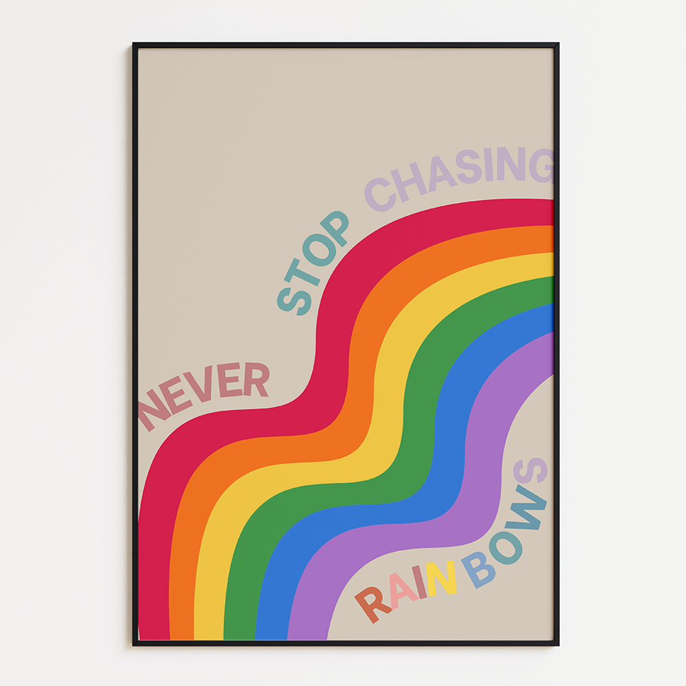 Never stop chasing rainbow