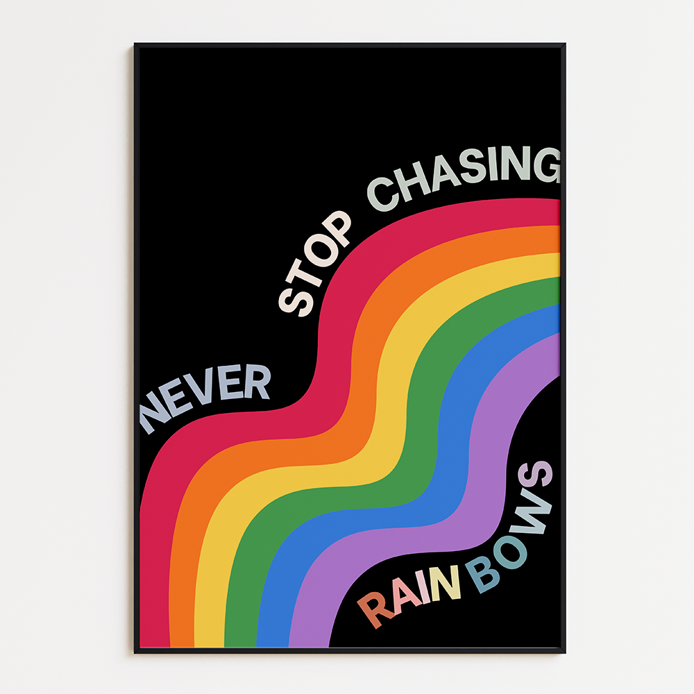 Never stop chasing rainbow
